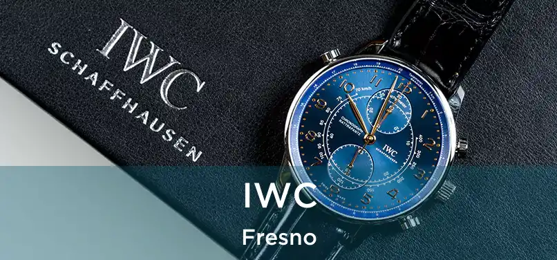 IWC Fresno
