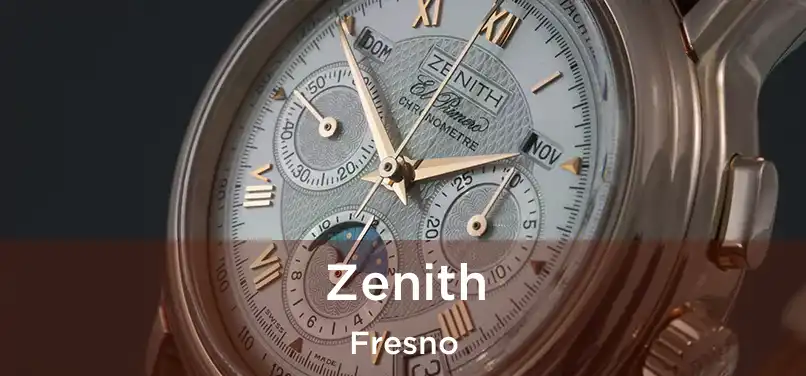 Zenith Fresno